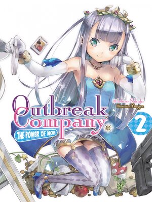 cover image of Outbreak Company, Volume 2